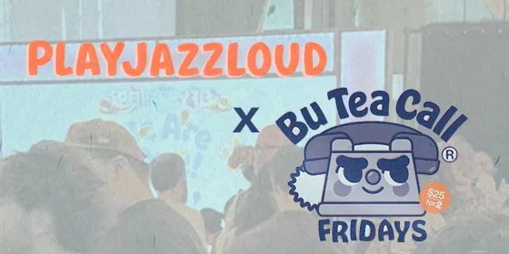 Bu Tea Call Fridays: 2-for-1 event flyer