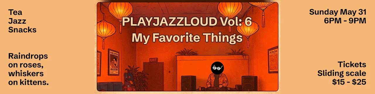PLAYJAZZLOUD: My Favorite Things event flyer